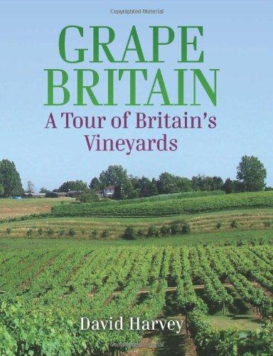 Grape Britain: A Tour of Britain's Vineyards