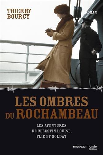 Les aventures de Célestin Louise, flic et soldat. Les ombres du Rochambeau