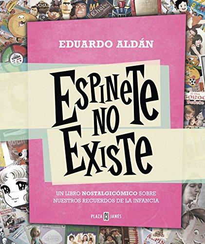 Espinete no existe : un libro nostalgicómico sobre nuestros recuerdos de la infancia (Éxitos)