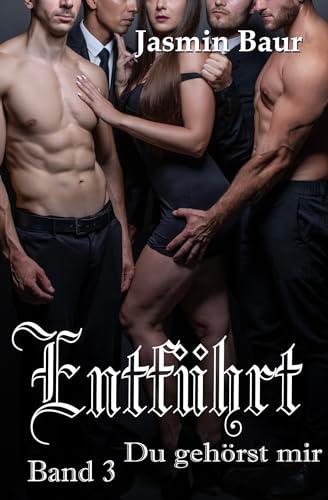 Entführt: Du gehörst mir: Band 3 (Fotocover) (Entführt-Reihe)