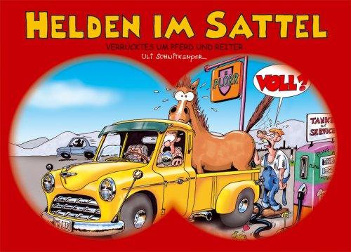 Helden im Sattel: Verrücktes um Pferd und Reiter