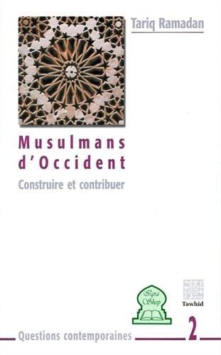 Musulmans d'Occident : Construire et contribuer