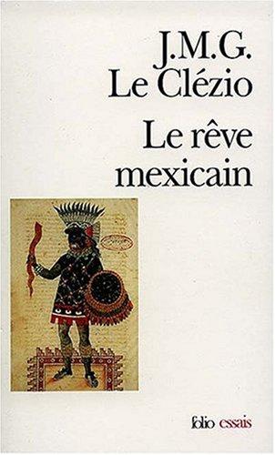 Le rêve mexicain ou La pensée interrompue