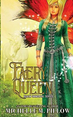 Faery Queen (Realm Immortal Series, Band 2)