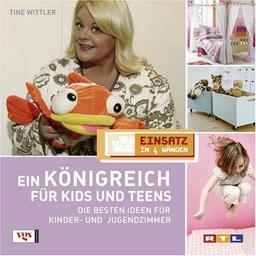 Einsatz in 4 Wänden. Ein Königreich für Kids und Teens: Die besten Ideen für Kinder- und Jugendzimmer