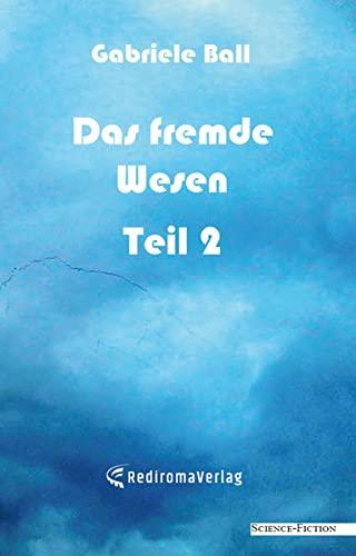 Das fremde Wesen - Teil 2