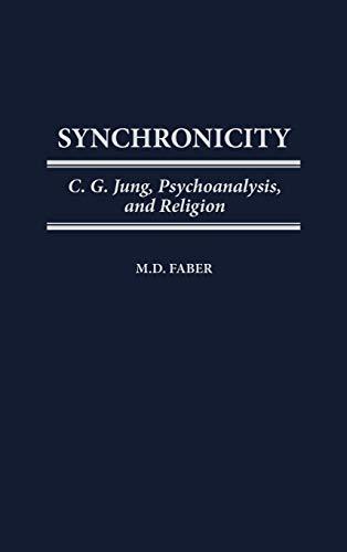 Synchronicity: C. G. Jung, Psychoanalysis, and Religion