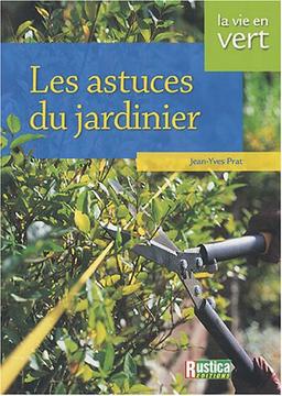 Les astuces du jardinier