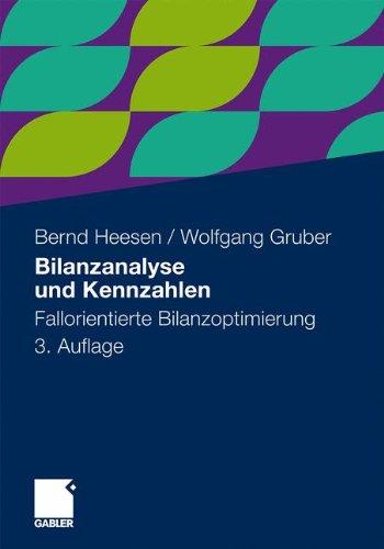 Bilanzanalyse und Kennzahlen: Fallorientierte Bilanzoptimierung