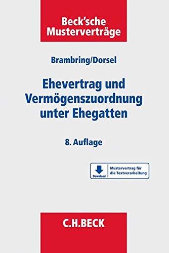 Ehevertrag und Vermögenszuordnung unter Ehegatten (Beck'sche Musterverträge, Band 7)