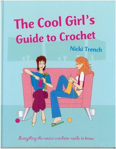 The Cool Girl's Guide to Crochet