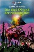 Die drei ??? und der riskante Ritt. (Ab 10 J.) (drei Fragezeichen).