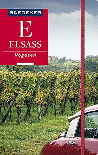 Baedeker Reiseführer Elsass, Vogesen: mit GROSSER REISEKARTE