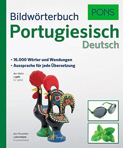 PONS Bildwörterbuch Portugiesisch: 16.000 Wörter und Wendungen. Aussprache für jede Übersetzung.