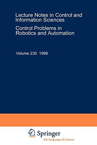 Control Problems in Robotics and Automation (Lecture Notes in Control and Information Sciences, 230, Band 230)