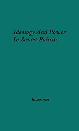 Ideology and Power in Soviet Politics