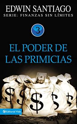 El poder de las primicias (Finanzas sin límite, Band 3)