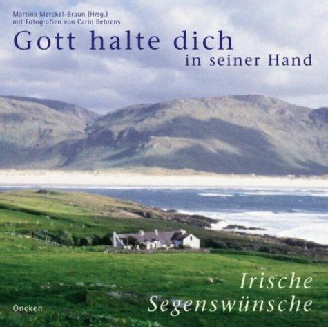 Gott halte dich in seiner Hand: Irische Segenswünsche - Bildschirmschoner und Desktophintergründe