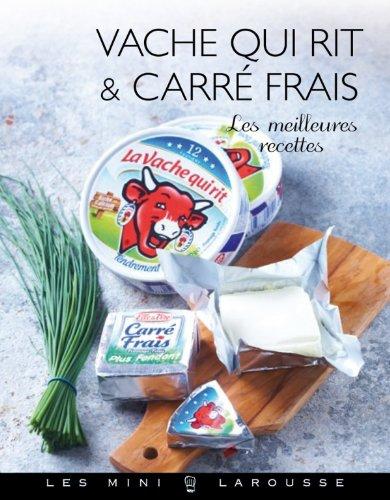 Vache qui rit & Carré frais : les meilleures recettes