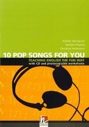 10 Pop Songs for You: Teaching English the Fun Way. with CD and photocopiable worksheets