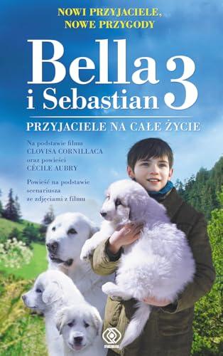 Bella i Sebastian 3: Przyjaciele na całe życie