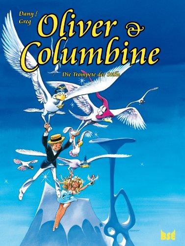 Oliver & Columbine 8: Die Trompete der Stille