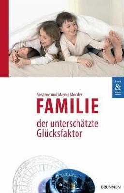 Familie - der unterschätzte Glücksfaktor (Ethik & Werte)