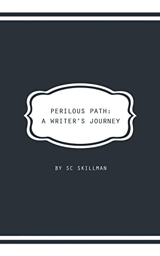 Perilous Path: A Writer's Journey