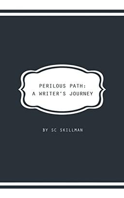 Perilous Path: A Writer's Journey