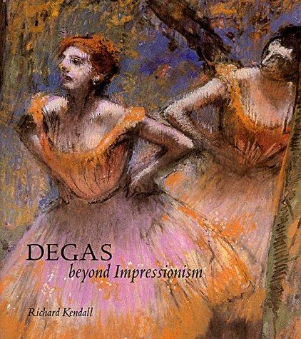 Degas: Beyond Impressionism