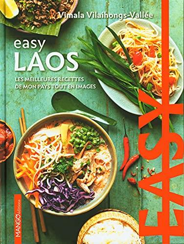 Laos : les meilleures recettes de mon pays tout en images