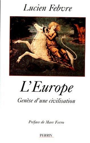 L'Europe : genèse d'une civilisation