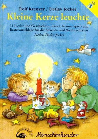 Kleine Kerze, leuchte. Ein Wegbegleiter durch die Advents- und Weihnachtszeit: Kleine Kerze leuchte. Buch: Ein Wegbegleiter durch die Advents- und ... für die Advents- und Weihnachtszeit