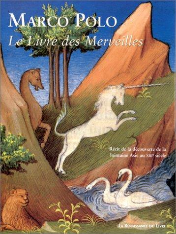 Le livre des merveilles : extrait du Livre des merveilles du monde (Ms. fr. 2810) de la Bibliothèque nationale de France