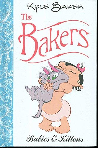 The Bakers: Babies And Kittens