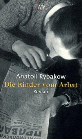 Die Kinder vom Arbat. Roman