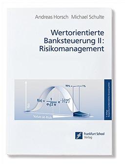 Wertorientierte Banksteuerung II: Risikomanagement (Kompendium bankbetrieblicher Anwendungsfelder)