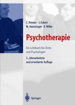 Psychotherapie: Ein Lehrbuch für Ärzte und Psychologen