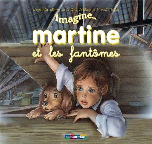 Imagine... Martine. Martine et les fantômes