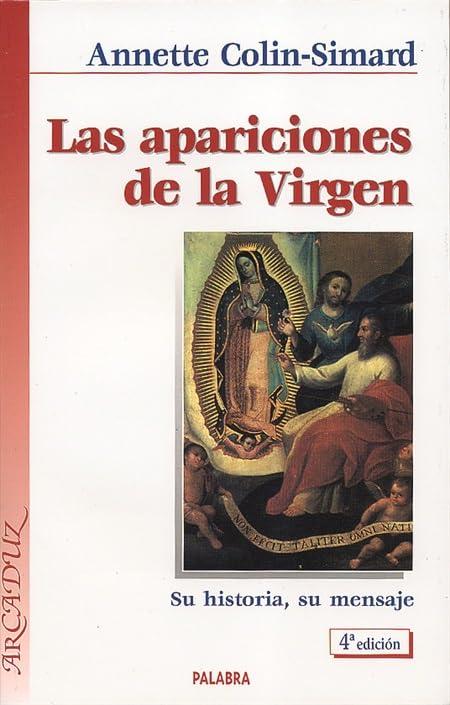 Las apariciones de la Virgen : su historia (Arcaduz, Band 75)