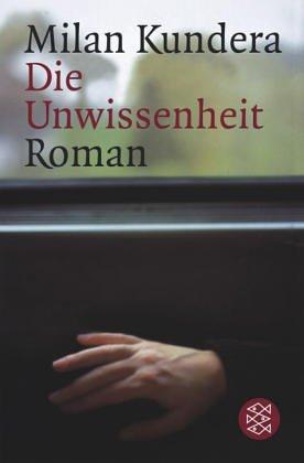 Die Unwissenheit: Roman