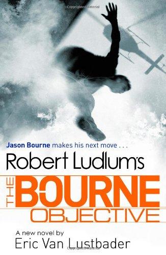 Robert Ludlum's The Bourne Objective (Jason Bourne Novels)