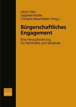 Bürgerschaftliches Engagement: Eine Herausforderung für Fachkräfte und Verbände (German Edition)