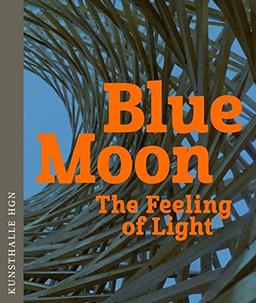 Blue Moon: The Feeling of Light