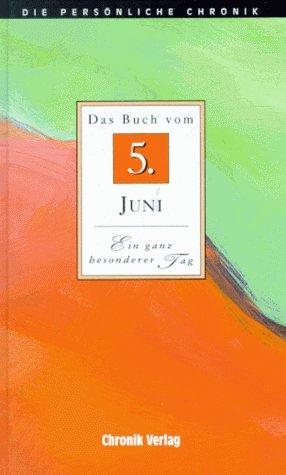 Die Persönliche Chronik, in 366 Bdn., 5. Juni