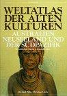 Weltatlas der Alten Kulturen, Australien, Neuseeland und der Südpazifik