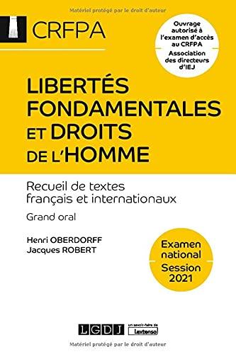 Libertés fondamentales et droits de l'homme : recueil de textes français et internationaux : grand oral, examen national, session 2021