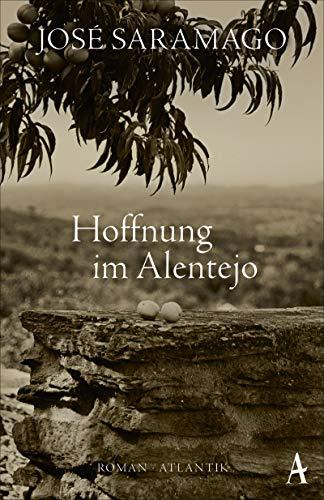 Hoffnung im Alentejo: Roman