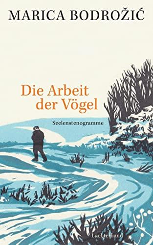 Die Arbeit der Vögel: Seelenstenogramme