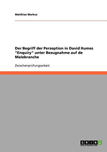 Der Begriff der Perzeption in David Humes "Enquiry" unter Bezugnahme auf de Malebranche